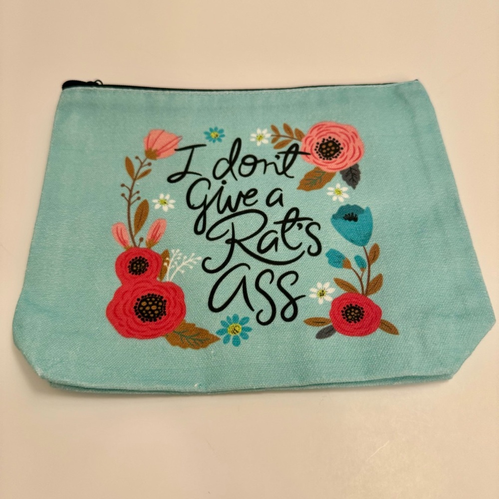 NWT. Makeup bag “i don’t give a rat’s @ss” sarcastic funny zipper makeup bag.